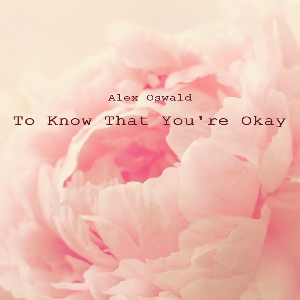 Alex Oswald - To Know That You're Okay (Original Mix)