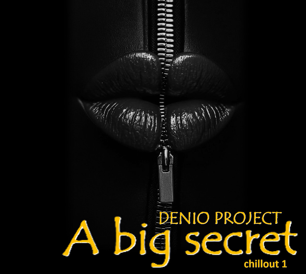 DENIO - A BIG SECRET (CHILLOUT 1)