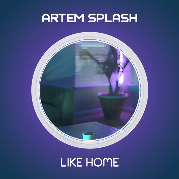 Artem Splash - Like Home
