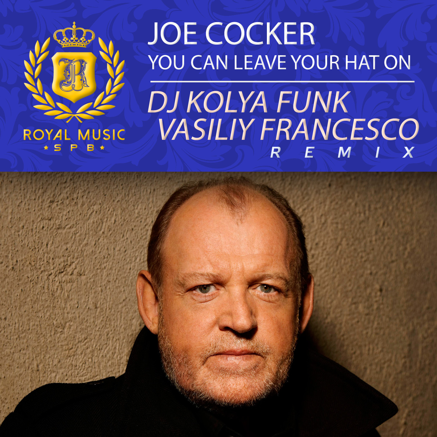 Joe Cocker You Can Leave Your Hat On Dj Kolya Funk And Vasiliy Francesco Remix Dj Kolya Funk