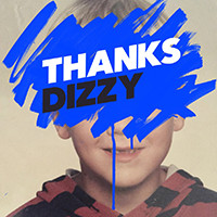 Thanks - Dizzy (Proto Remix)