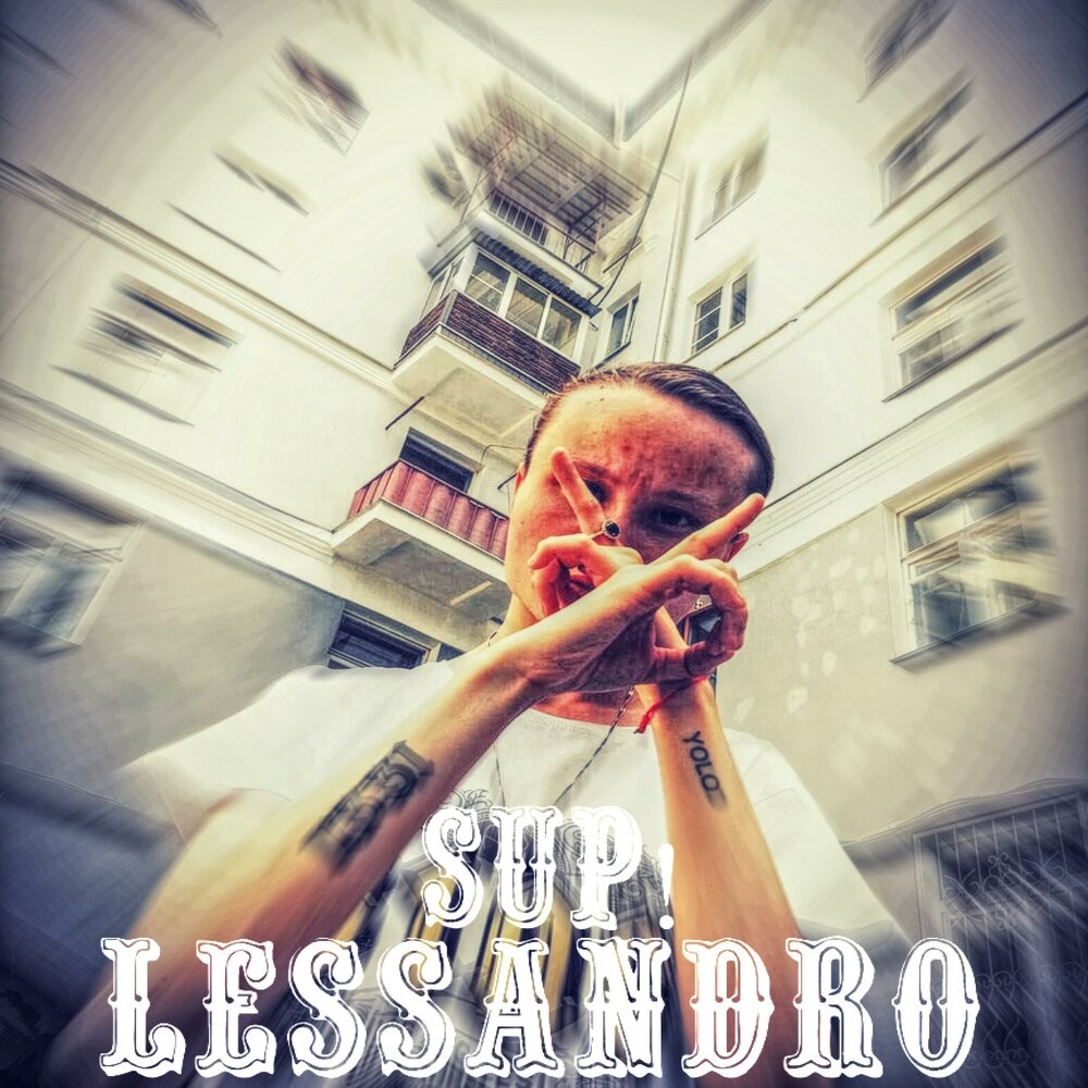 Lessandro - SUP! - Extended Mix