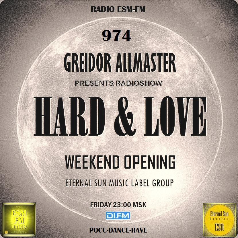 Hard & Love #974 (One DJ) (Opening Weekend) on[ESM-FM & DI-FM] - Mixed by Greidor Allmaster (26.06.2026) [Eternal Sun Music] #974 episode artwork