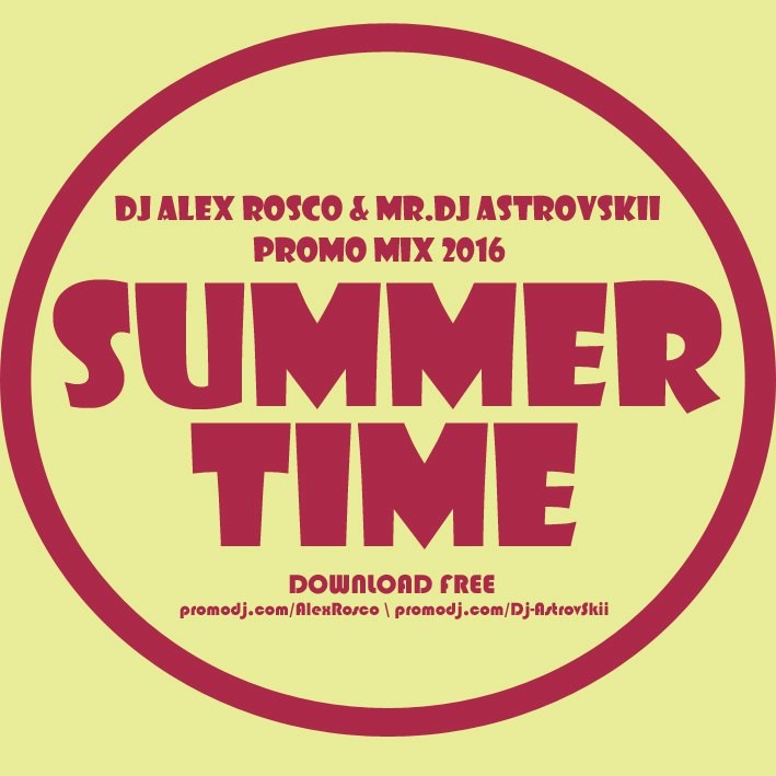 Dj Alex Rosco & Mr.Dj AstrovSkii - Summer Time 2016 episode artwork