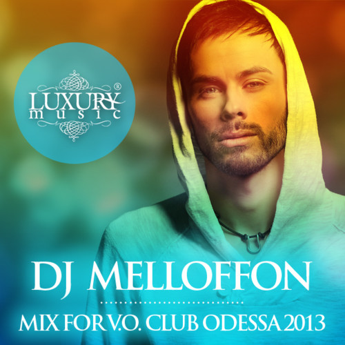 DJ Melloffon - Mix for V.O. Club Odessa 2013
