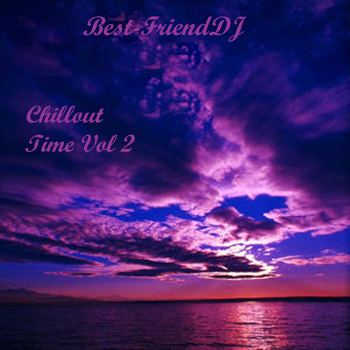 Best-FriendDJ - Chillout Time Vol 2 episode artwork