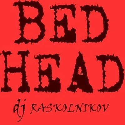 DJ Raskolnikov - BedHead. episode artwork