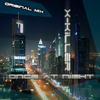 X-Killer - Once at night (Original mix) episode artwork