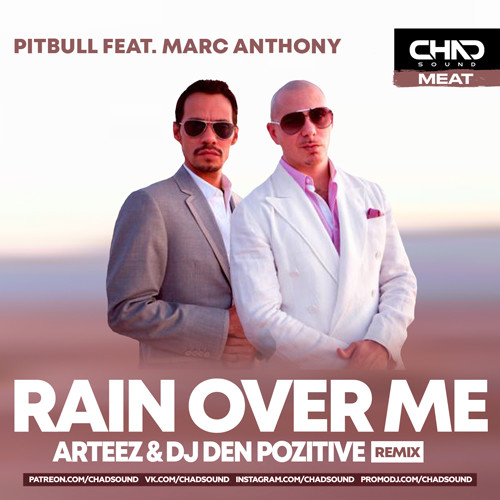 Pitbull Feat. Marc Anthony - Rain Over Me (Arteez & DJ DeN.