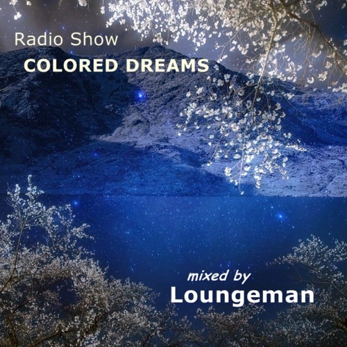 Colored Dreams #35 - Mixed by Loungeman (Russia)