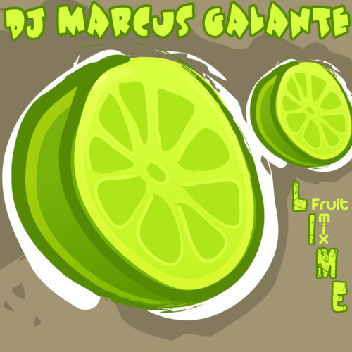 DJ Marcus Galante - Fruit Mix. LIME. DJ Marcus Galante - Fruit Mix. LIME.