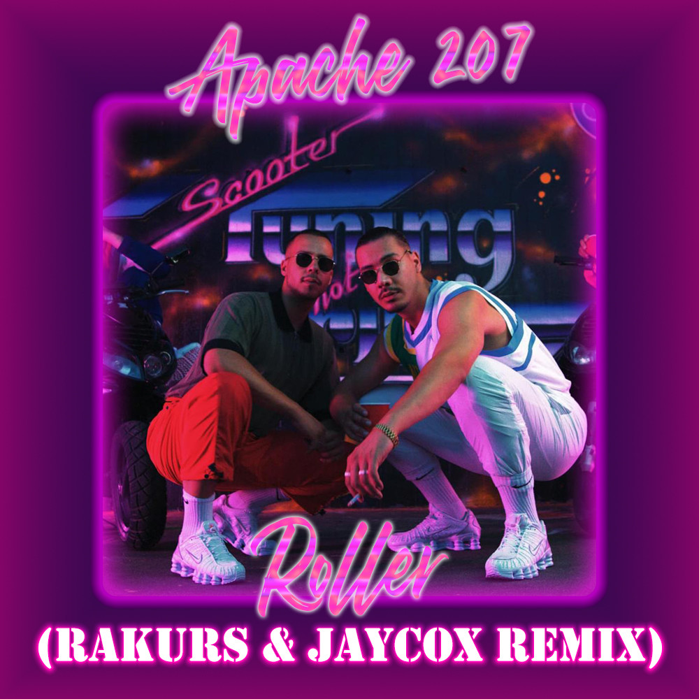 Apache 207 - Roller (Rakurs & JayCox Remix)