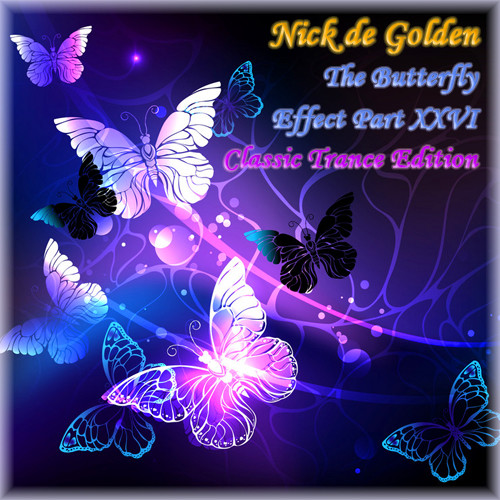 Nick de Golden - The Butterfly Effect Part XXVI (Classic Trance Edition) episode artwork