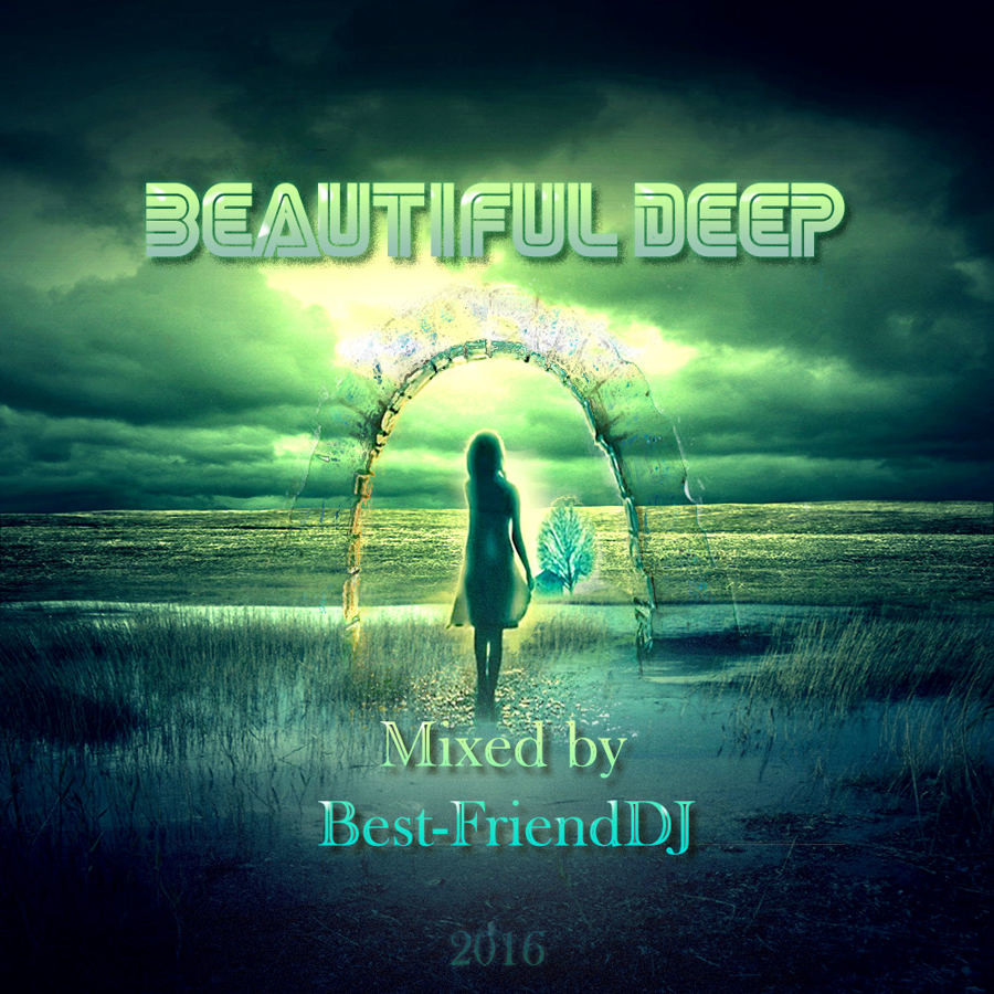 Best-FriendDJ - Beautiful Deep [2016] episode artwork