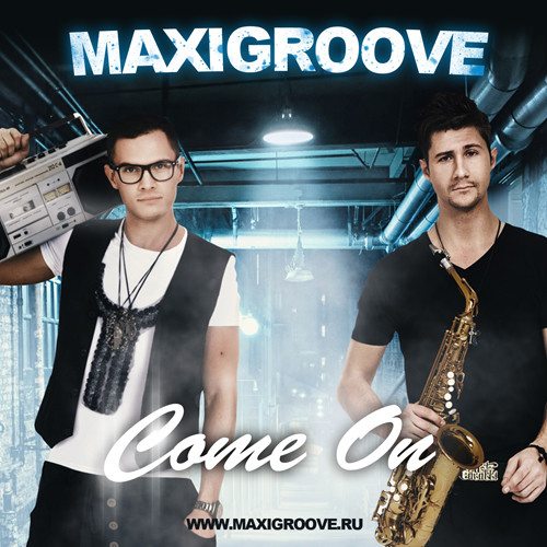 MaxiGroove - Come On (Club Mix) MaxiGroove - Come On (Club Mix)