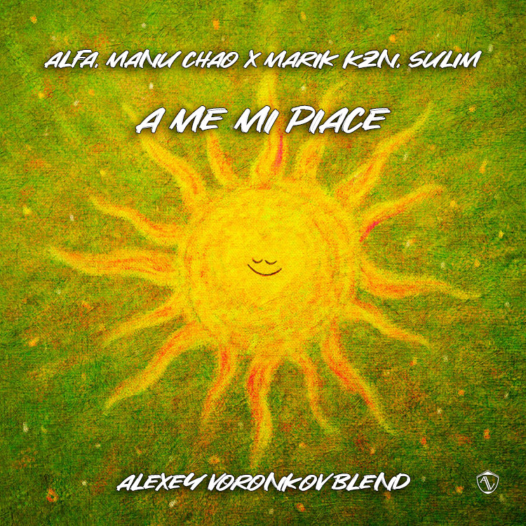 Alfa, Manu Chao x Marik Kzn, Sulim - A Me Mi Piace (Alexey Voronkov Blend) episode artwork