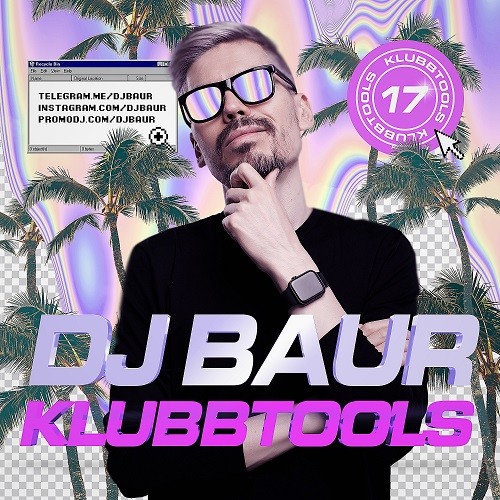 DJ BAUR - KLUBBTOOLS 17 Mix