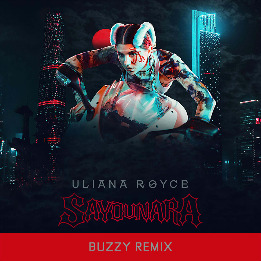 Uliana Royce - Sayounara (Buzzy Remix)