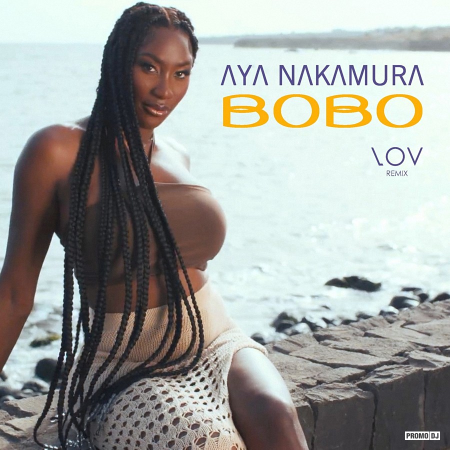 Aya Nakamura - Bobo (LOV Remix) – LOV