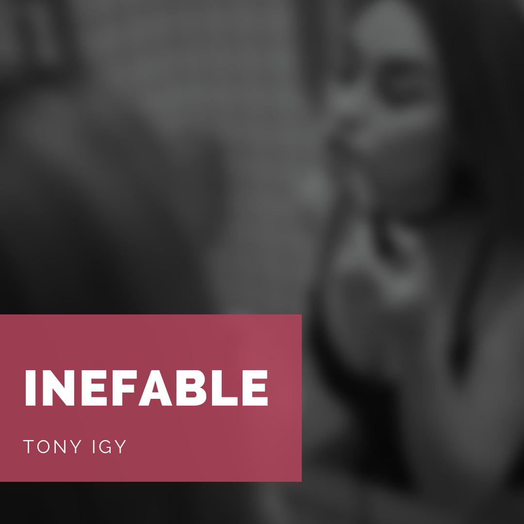 Tony Igy - INEFABLE