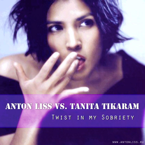 Anton Liss vs. Tanita Tikaram - Twist In My Sobriety (Club edit)