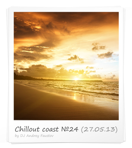 Andrey Faustov - Chillout Coast # 24 episode artwork