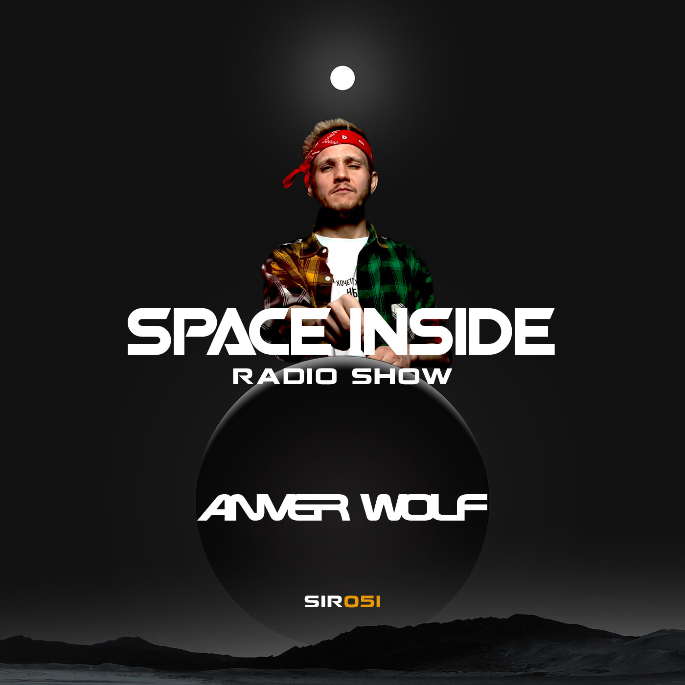 Anver Wolf - Space Inside Radio Show #51