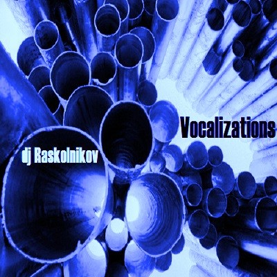DJ Raskolnikov - Vocalizations. episode artwork