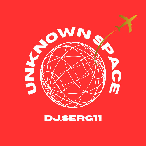 DJ.SERG11 - Unknown space