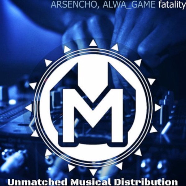Arsencho, ALWA GAME - Fatality (Radio Edit) episode artwork