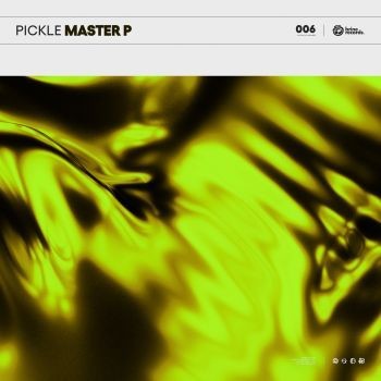 Pickle - Master P (Housemad Remix) episode artwork