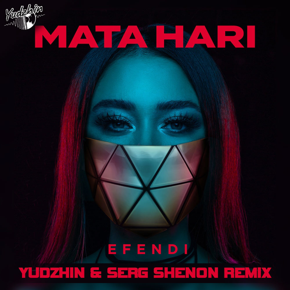 Efendi - Mata Hari (Yudzhin & Serg Shenon Remix)