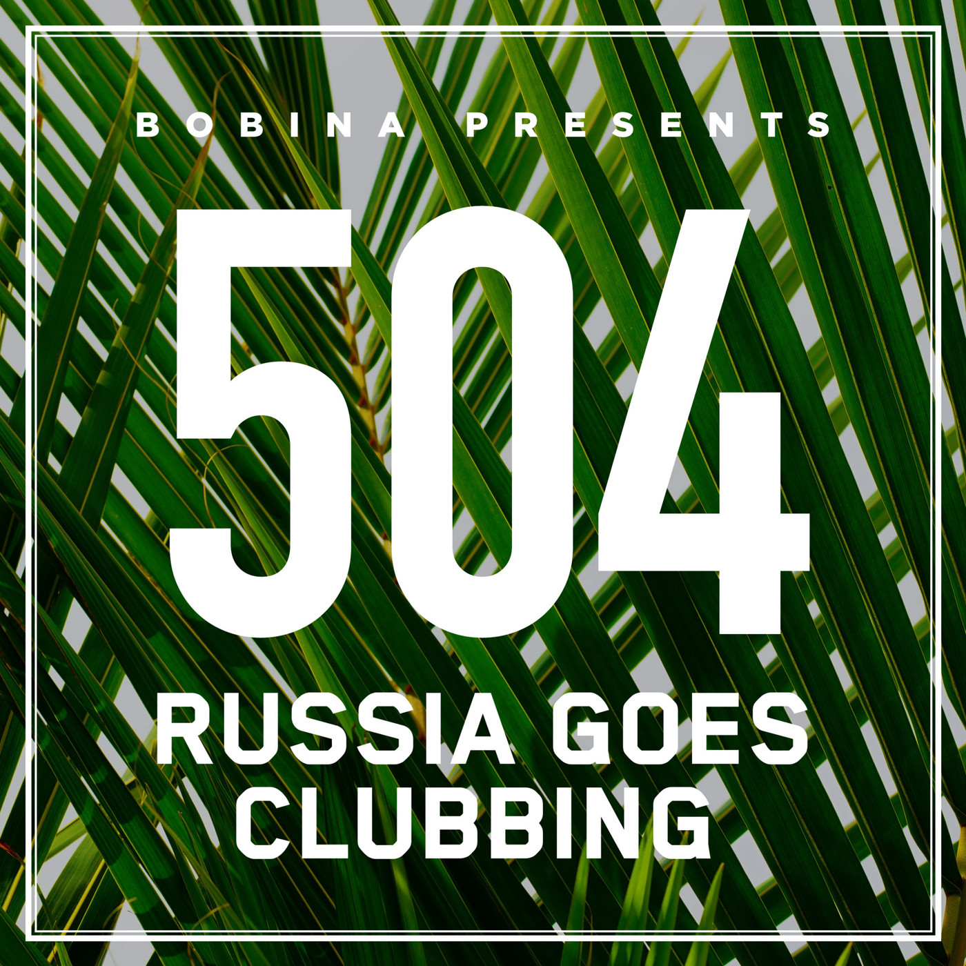 Bobina – Nr. 504 Russia Goes Clubbing (Rus)