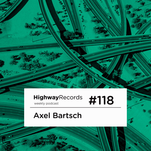 Highway Podcast #118 — Axel Bartsch