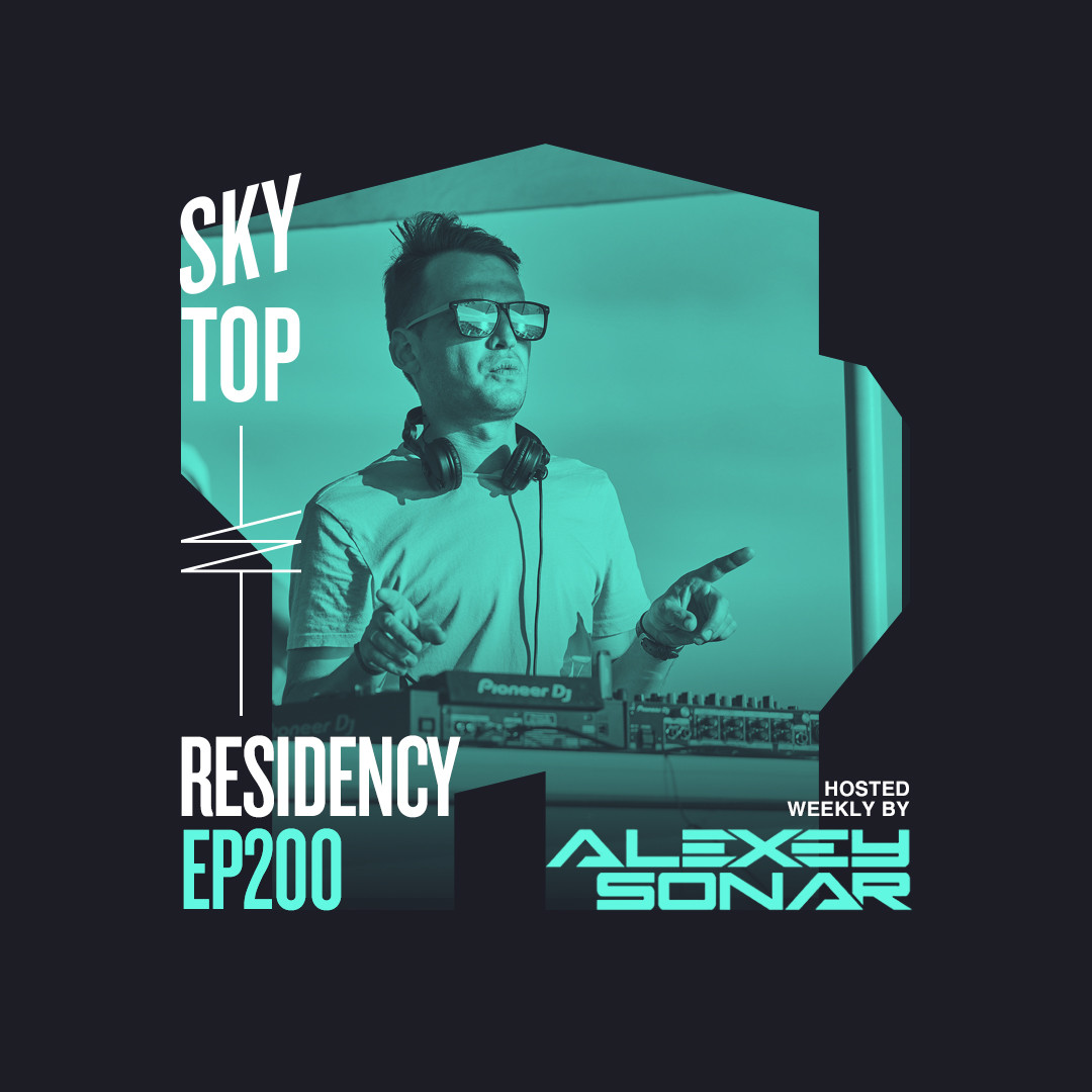 Alexey Sonar - SkyTop Residency 200 #200 episode artwork