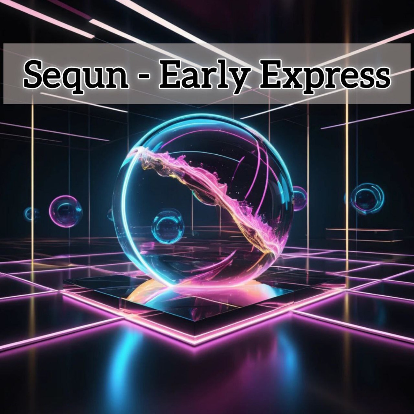 Sequn - Early Express [Progressive Trance] episode artwork