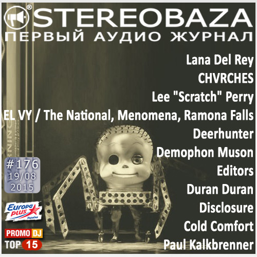 STEREOBAZA#176 Cold Comfort, Lana Del Rey CHVRCHES, Lee "Scratch" Perry, Deerhunter, EL VY (The National, Menomena, Ramona Falls) Demophon Muson, Editors, Duran Duran, Disclosure, Paul Kalkbrenner episode artwork
