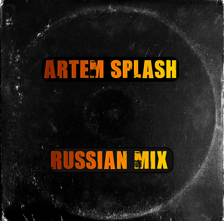 Artem Splash - Russian Mix