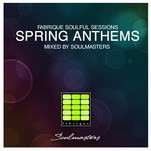 FABRIQUE SOULFUL SESSIONS - SPRING ANTHEMS 4 (mixed Кирилл Fader)