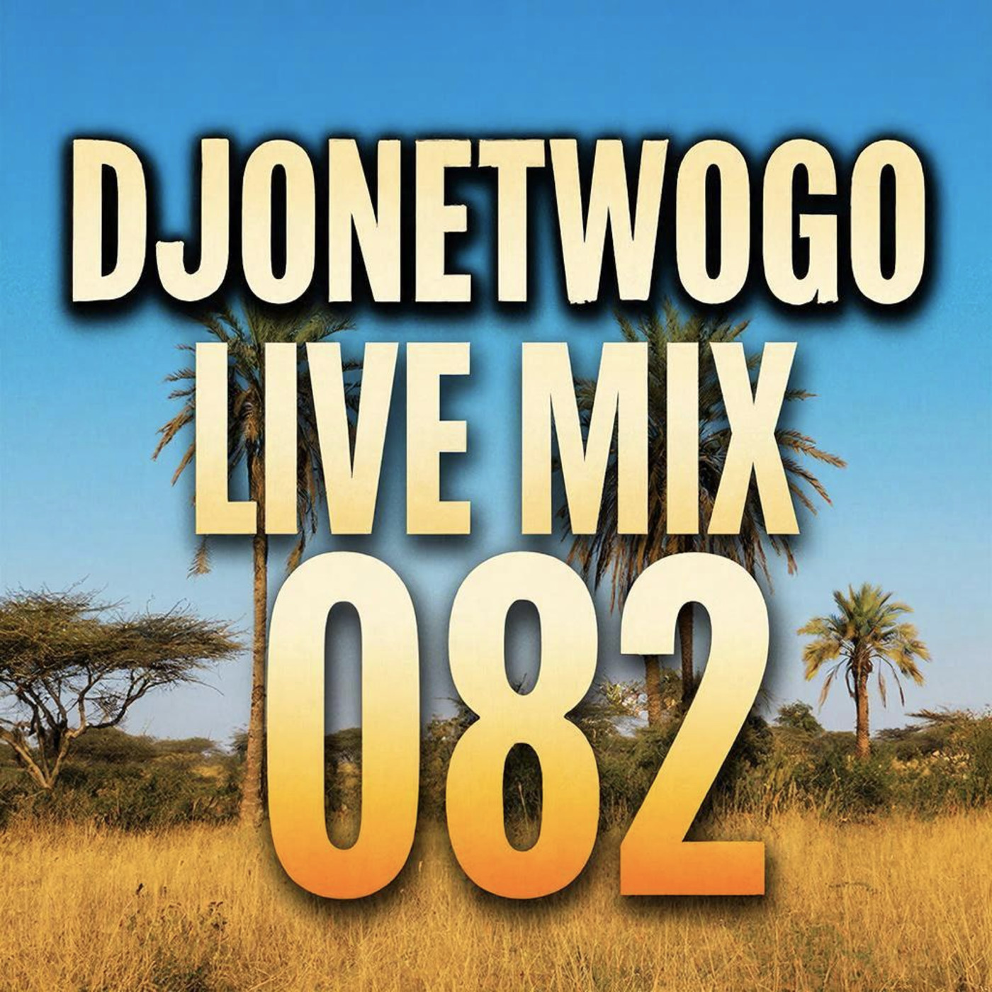 djonetwogo - Live Mix 082 episode artwork