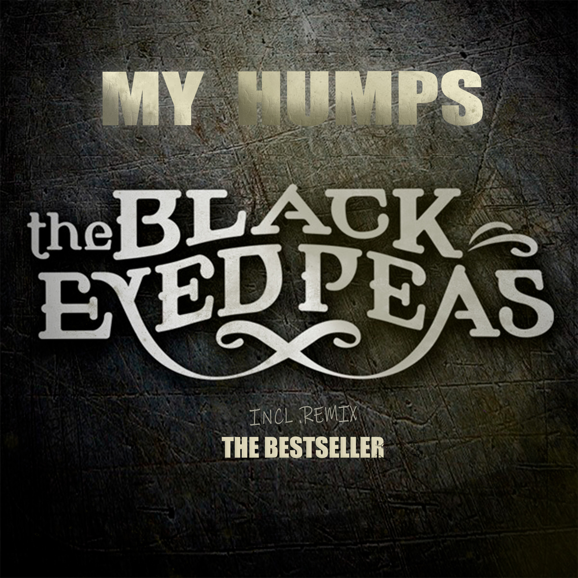 The Black Eyed Peas My Humps (The Bestseller Remix) The Bestseller