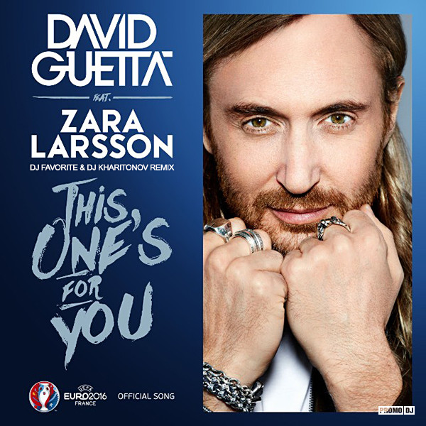 David Guetta feat. Zara Larsson - This One's For You (DJ Favorite & DJ Kharitonov Radio Edit)