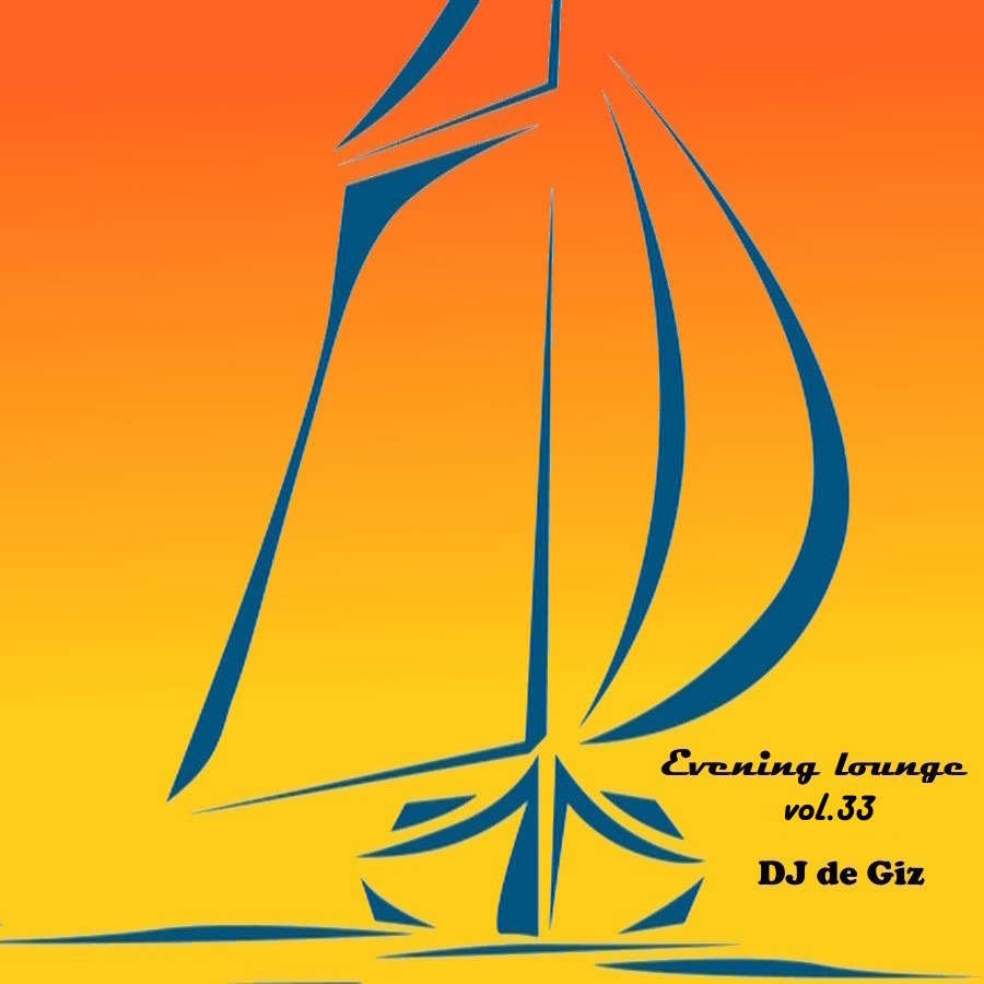 DJ de GIZ - Evening Lounge (vol.33)