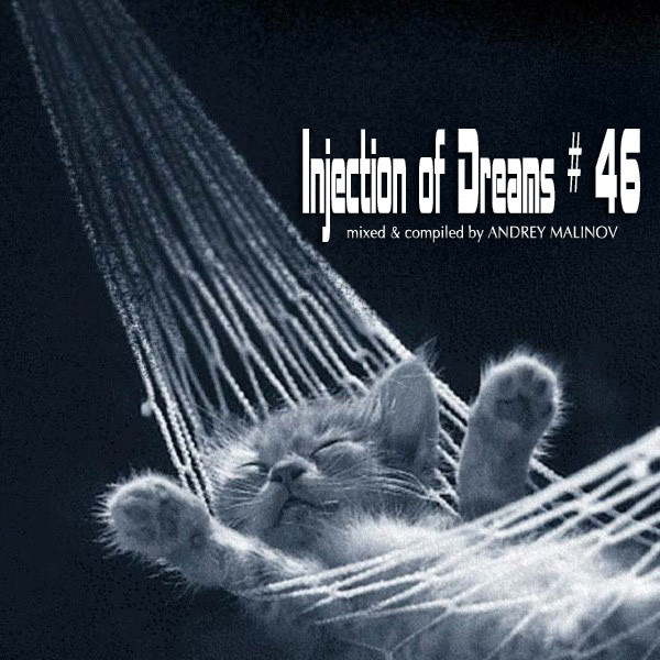 Andrey Malinov - Injection of Dreams # 46