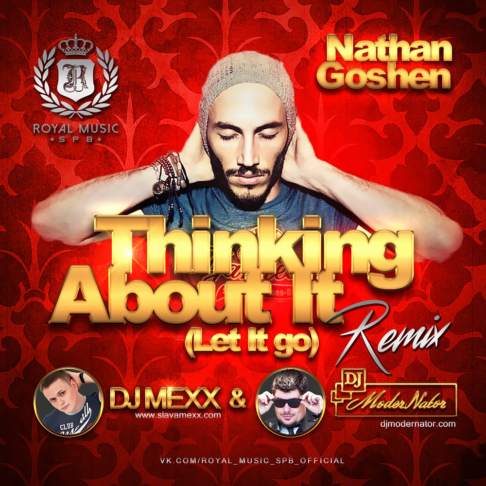 Nathan Goshen - Thinking About it (DJ Mexx & DJ ModerNator Remix)