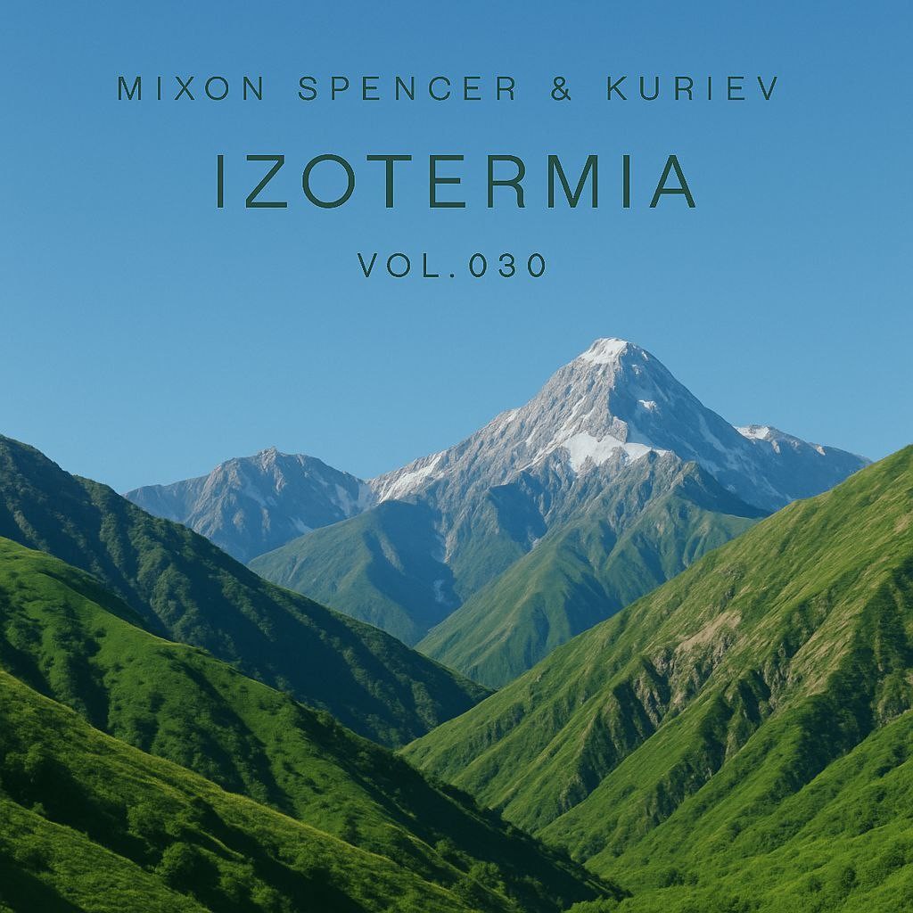 Mixon Spencer & Kuriev - Izotermia Vol.030