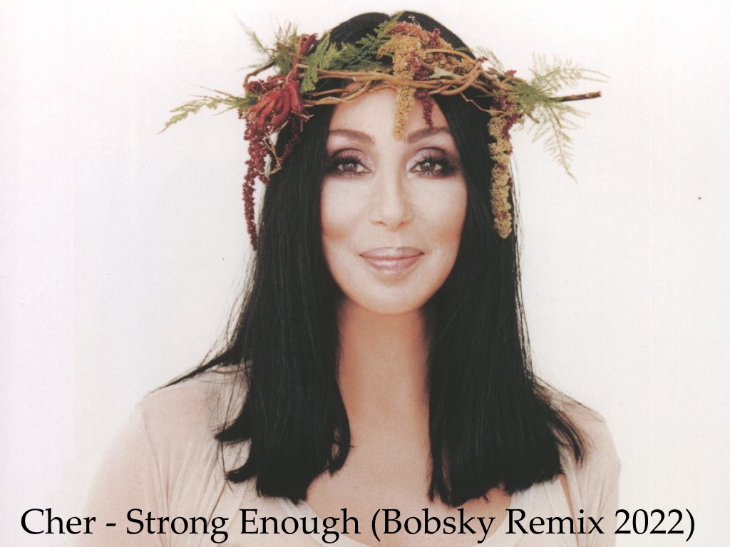 Cher - Strong Enough (Bobsky Remix) episode artwork