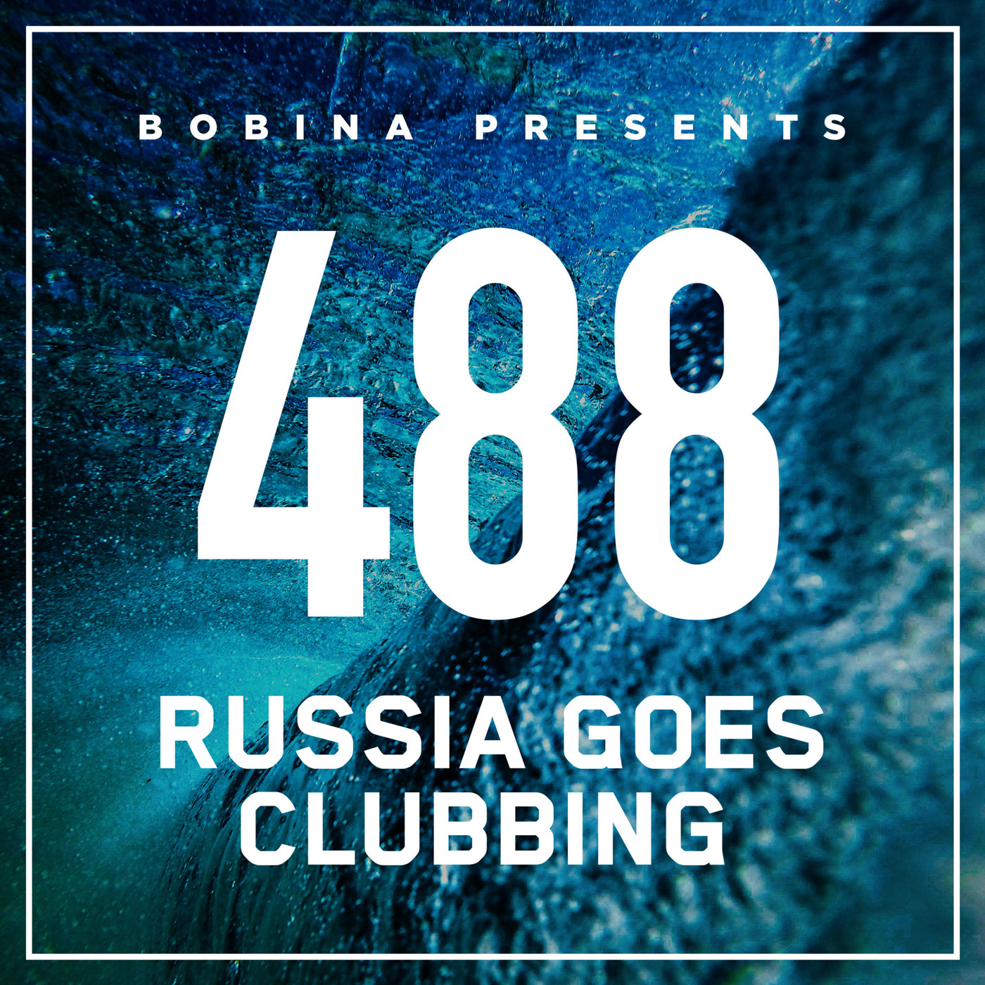Bobina – Nr. 488 Russia Goes Clubbing (Eng)