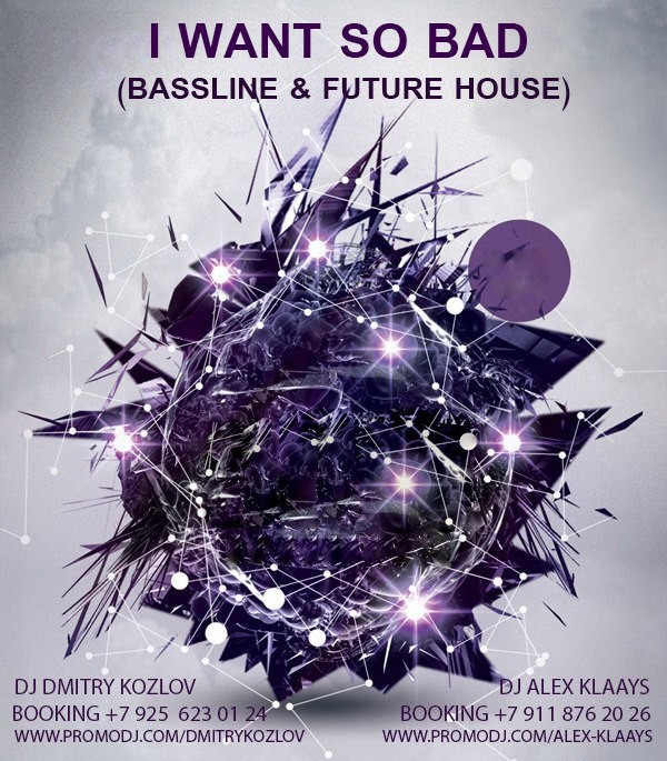 DJ DMITRY KOZLOV & DJ ALEX KLAAYS - I WANT SO BAD (BASSLINE & FUTURE HOUSE) episode artwork