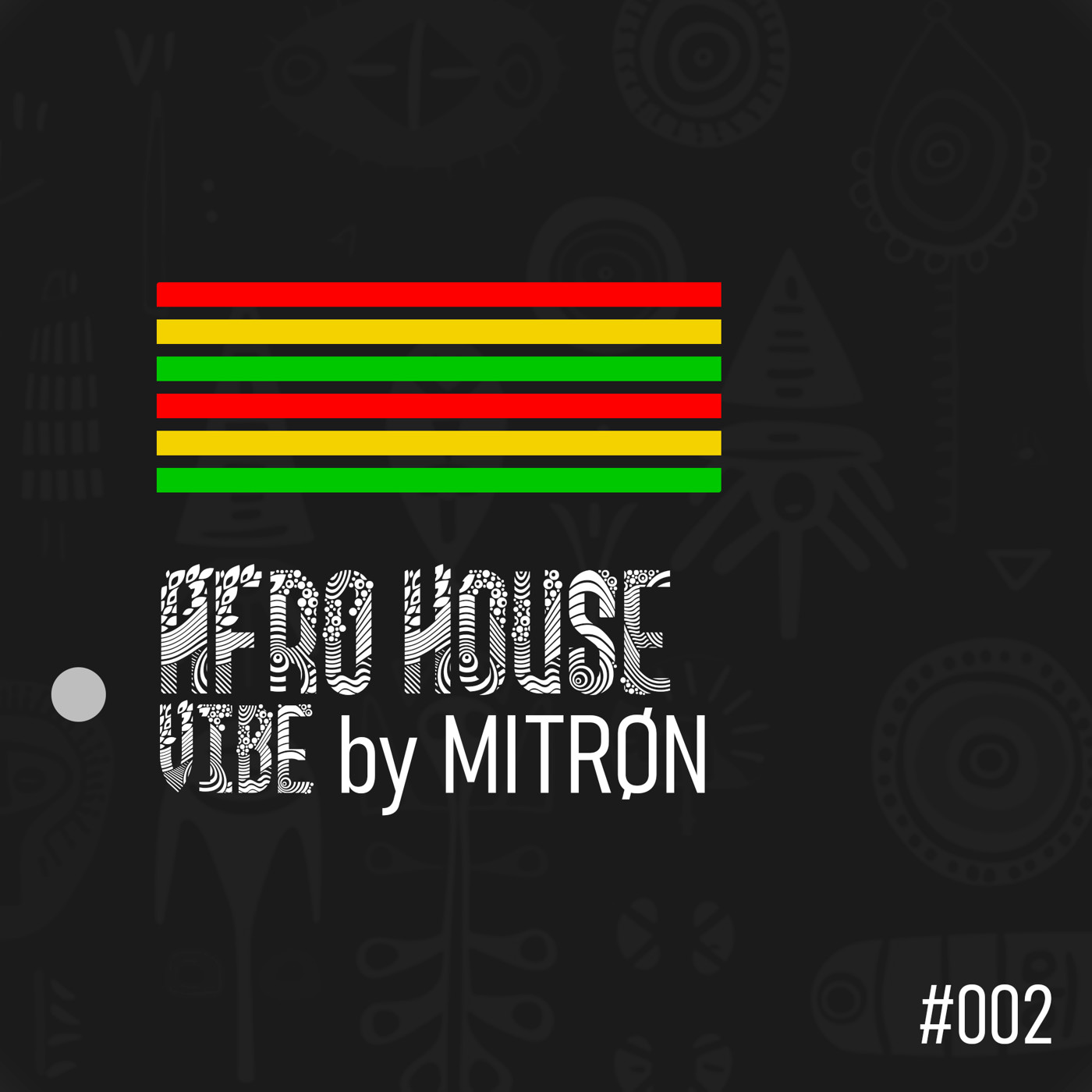 MITRØN - VIBE 002 (Afro House, Pop, House)